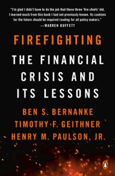 firefighting (ebook)-ben s. bernanke-timothy f. geithner-henry m. paulson-9780525506270