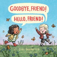 goodbye, friend! hello, friend! (ebook)-cori doerrfeld-9780525554370