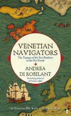 venetian navigators (ebook)-andrea di robilant-9780571271870