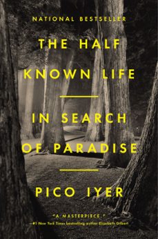 the half known life (ebook)-pico iyer-9780593420270