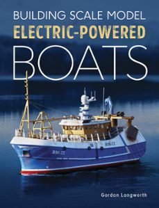 building scale model electric-powered boats (ebook)-gordon longworth-9780719841170