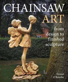 chainsaw art (ebook)-simon o'rourke-9780719846670