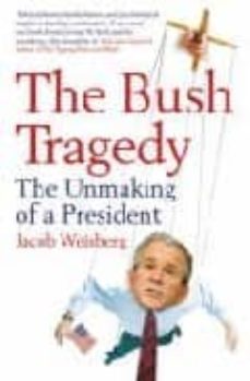 the bush tragedy-jacob weisberg-9780747596370