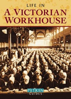 life in a victorian workhouse (ebook)-peter higginbotham-9780752486970