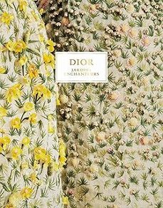 dior: jardins enchanteurs (exposition. granville, musee christian dior. 2025)-jean paul (pref.) claverie-9780847874170
