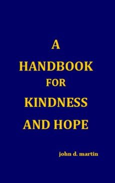 a handbook for kindness and hope (ebook)-john martin-9780986619670