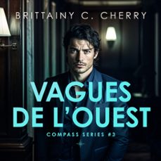 compass - tome 03: vagues de l'ouest (audiolibro)-brittainy c. cherry-9781004146970
