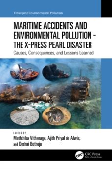 maritime accidents and environmental pollution - the x-press pear l disaster-ajith priyal de alwis-9781032315270