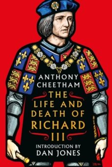the life and death of richard iii-anthony cheetham-9781035915170