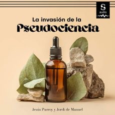 la invasión de la pseudociencia (audiolibro)-jordi de manuel barrabin-jesus purroy-9781094441870
