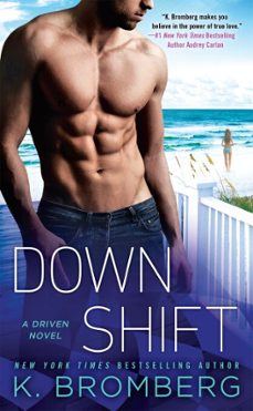 down shift (ebook)-k. bromberg-9781101991770