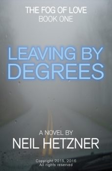 leaving by degrees-neil hetzner-9781370549870