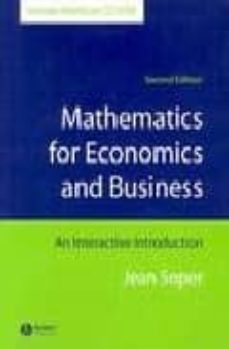 mathematics for economics and business: an interactive introducti on (2nd ed.) (include cd-rom)-jean soper-9781405111270
