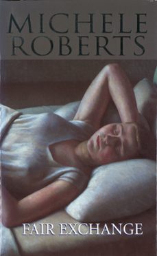 fair exchange (ebook)-michele roberts-9781405516570