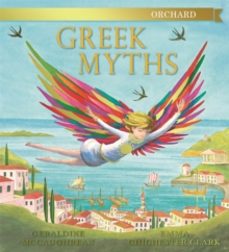 orchard greek myths-geraldine mccaughrean-9781408324370