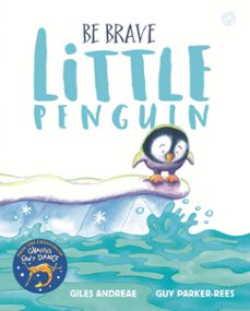 be brave little penguin-giles andreae-9781408346570