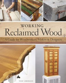 working reclaimed wood (ebook)-yoav liberman-9781440350870