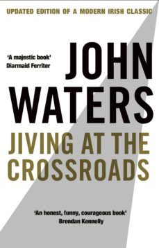 jiving at the crossroads (new edition) (ebook)-john waters-9781446486870