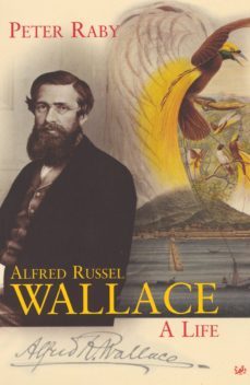 alfred russel wallace (ebook)-peter raby-9781446498170