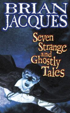 seven strange and ghostly tales (ebook)-brian jacques-9781448119370