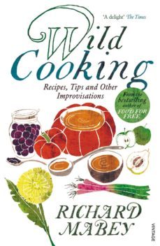 wild cooking (ebook)-richard mabey-9781448137770