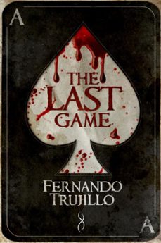 the last game (ebook)-fernando trujillo-9781458015570