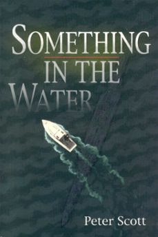 something in the water (ebook)-peter scott-9781461741770
