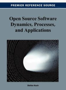 open source software dynamics, processes, and applications-9781466629370