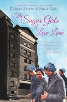 the sugar girls of love lane (ebook)-duncan barrett-nuala calvi-9781471148187
