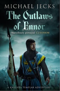 the outlaws of ennor (last templar mysteries 16) (ebook)-michael jecks-9781472219770