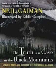 the truth is a cave in the black mountains-neil gaiman-9781472221070