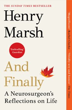 and finally (ebook)-henry marsh-9781473560970