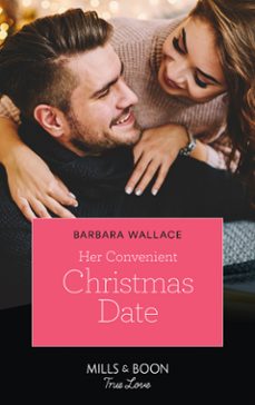her convenient christmas date (ebook)-barbara wallace-9781474091770