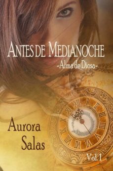 antes de medianoche vol. 1: alma de diosa (ebook)-aurora salas delgado-9781494794170