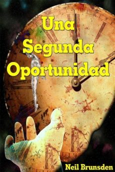 una segunda oportunidad (ebook)-neil brunsden-9781507152270