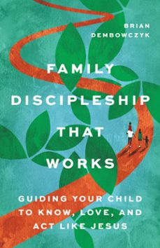 family discipleship that works (ebook)-9781514009970
