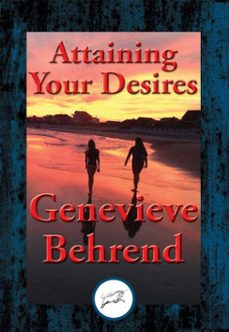 attaining your desires (ebook)-genevieve behrend-9781515408970