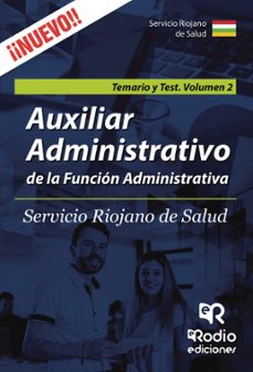 auxiliar administrativo de la funcion administrativa. servicio riojano de salud. temario y test. volumen 2 (ebook)-9781524313470