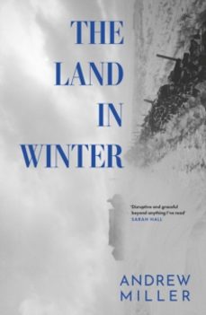 the land in winter-andrew miller-9781529354270