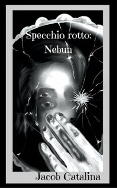 specchio rotto: nebun (ebook)-9781547506170