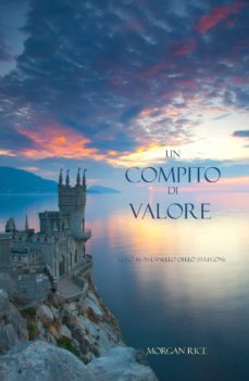 un compito di valore (libro @6 in l'anello dello stregone) (ebook)-morgan rice-9781632910370