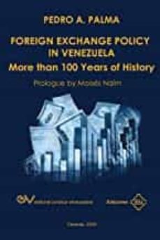 foreign exchange policy in venezuela. more than 100 years of history-pedro a. palma-9781636255170