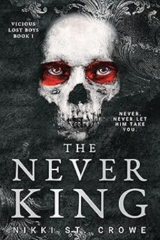 the never king (vicious lost boys, 1): a peter pan dark romance (vicious lost boys)-nikki st. crowe-9781638934370