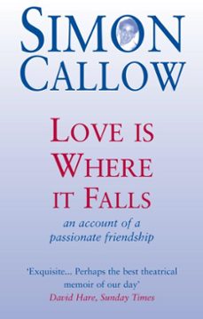 love is where it falls (ebook)-simon callow-9781780017570