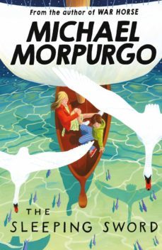the sleeping sword (ebook)-michael morpurgo-9781780311470
