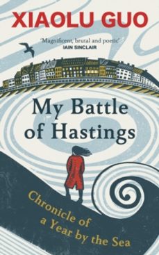 my battle of hastings-xiaolu guo-9781784745370