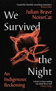 we survived the night-julian brave noisecat-9781788169370