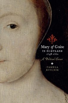 mary of guise in scotland, 15481560 (ebook)-pamela e. ritchie-9781788854870