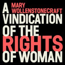 a vindication of the rights of woman (audiolibro)-mary wollstonecraft-9781836770770