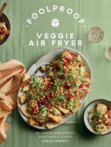 foolproof veggie air fryer (ebook)-louise kenney-9781837832170